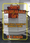 God’s Unspeakable Gift – Twelve Select Addresses on Evangelical Themes