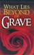 Tract - What Lies Beyond the Grave  (100 Pack)