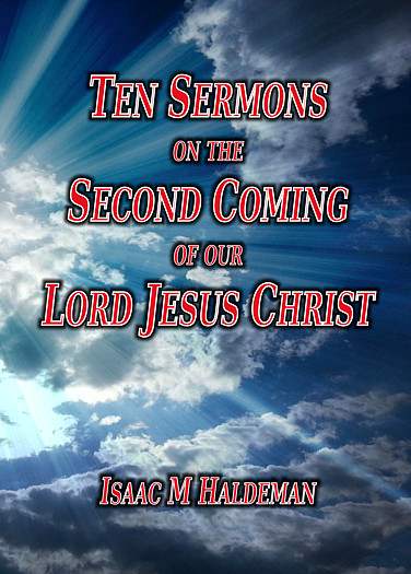 Ten Sermons on the Second Coming of our Lord Jesus Christ , Isaac M ...