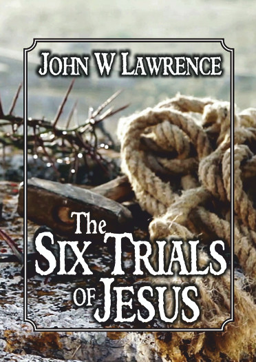 the-six-trials-of-jesus-john-lawrence-book-icm-books