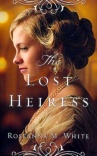 The Lost Heiress, Ladies of the Manor Series