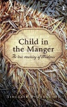 Child in the Manger; The True Meaning of Christmas - CMS