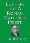 Letter to a Roman Catholic Priest