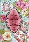Journal - I Can Do All Things Through Him, Philippians 4 vs 13