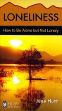 Loneliness, How to Be Alone But Not Lonely