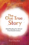 The One True Story, Daily Readings for Advent from Genesis to Jesus - CMS