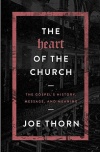 The Heart of the Church: The Gospel