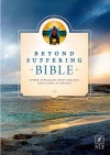 NLT Beyond Suffering Bible, Hardback Edition