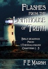 Flashes from the Lighthouse of Truth - 1 Thessalonians 1 - 3 - CCS