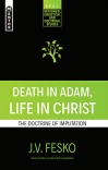 Death in Adam, Life in Christ, The Doctrine of Imputation - Mentor Series - REDS