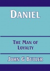 Daniel, The Man of Loyalty - CCS - BBS