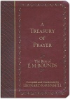 A Treasury of Prayer: The Best of E.M. Bounds, Compiled & Condensed