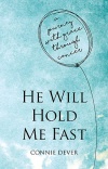 He Will Hold Me Fast, A Journey with Grace through Cancer