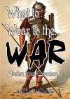 What to Wear to the War - Studies from Ephesians 6 - CCS