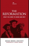 The Reformation: What You Need To Know And Why