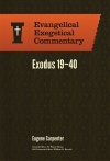 Exodus 19 - 40, Evangelical Exegetical Commentary - EEC