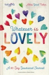 Whatever is Lovely: A 90-Day Devotional