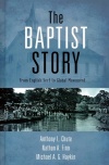 The Baptist Story: From English Sect to Global Movement 