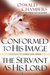 Conformed to His Image & The Servant as His Lord