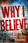 Why I Believe, Seven Key Beliefs 