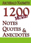 1200 More Notes, Quotes and Anecdotes
