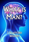 What Is Man? 