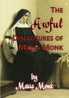 Awful Disclosures of Maria Monk  (plus 2 other works)