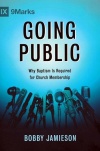Going Public: Why Baptism Is Required for Church Membership 