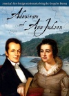 DVD - Adoniram and Ann Judson: Spent For God