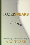 Tozer Speaks: 128 Compelling & Authoritative Teachings, 2 Volumes