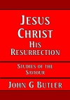 Jesus Christ, His Resurrection - CCS - SOTS