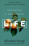 Creating a Beautiful Life: A Woman