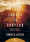 DVD - The Church in Babylon, Heeding the Call to Be a Light in Darkness