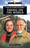 Francis & Edith Schaeffer - Taking on the World - Trailblazers 