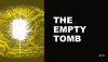 Tract - Empty Tomb, Pack of 25