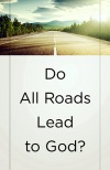 Tract - Do All Roads Lead to God   (pack of 25)