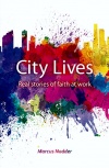 City Lives: Real stories of Changed lives from the Workplace