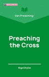 Get Preaching: Preaching the Cross - GPS