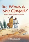 So, What Is the Gospel? God’s Message of Salvation