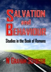 Salvation and Behaviour, Studies in Romans - CCS