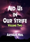Aid Us in Our Strife - Volume Two