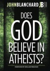 Does God Believe in Atheists