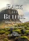 Back to Bethel, Separation from Sin and Fellowship with God