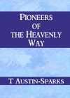 Pioneers of the Heavenly Way