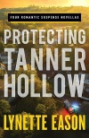 Protecting Tanner Hollow -  Four Romantic Suspense Novellas 