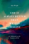 God is Always Better Than We Can Imagine, Devotional