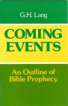 Coming Events - An Outline of Bible Prophecy 