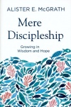 Mere Discipleship: Growing in Wisdom and Hope 
