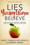 Lies Young Women Believe, Updated Edition 