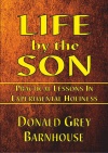 Life by the Son, Practical Lessons in Experimental Holiness